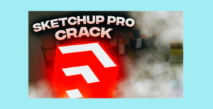 SketchUp Pro 2024 Crack Free full lasted version