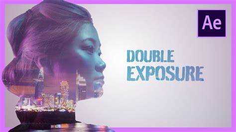 Blending Modes in After Effects: Double Exposure Tutorial