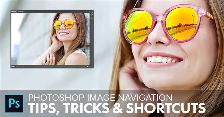 Photoshop Image Navigation: Tips Tricks and Shortcuts